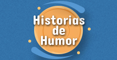 HISTORIAS DE HUMOR