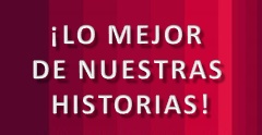 LO MEJOR DE NUESTRAS HISTORIAS